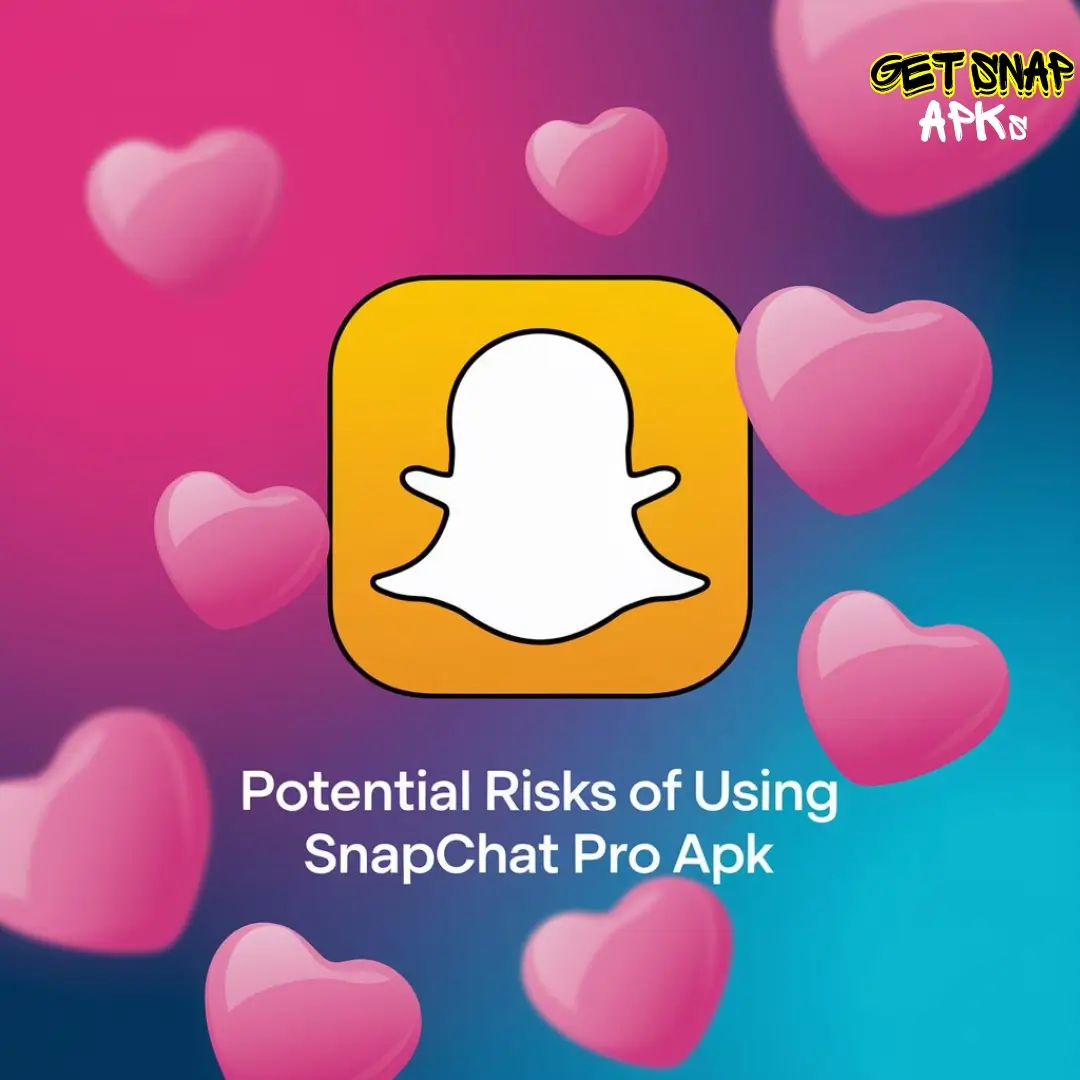 Potential Risks of using Snapchat Pro APk