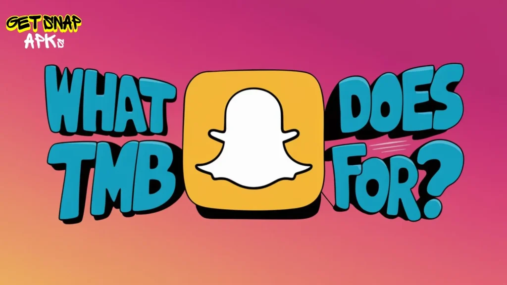 What Does TMB Stand For on Snapchat