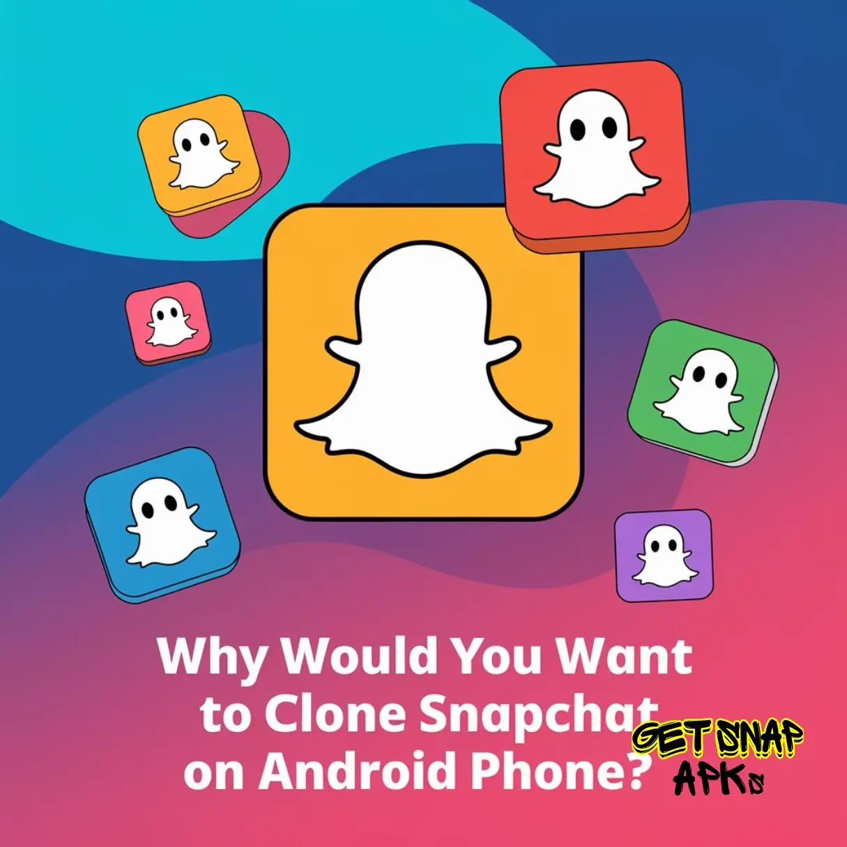 Why would you want to clone Snapchat on an Android phone